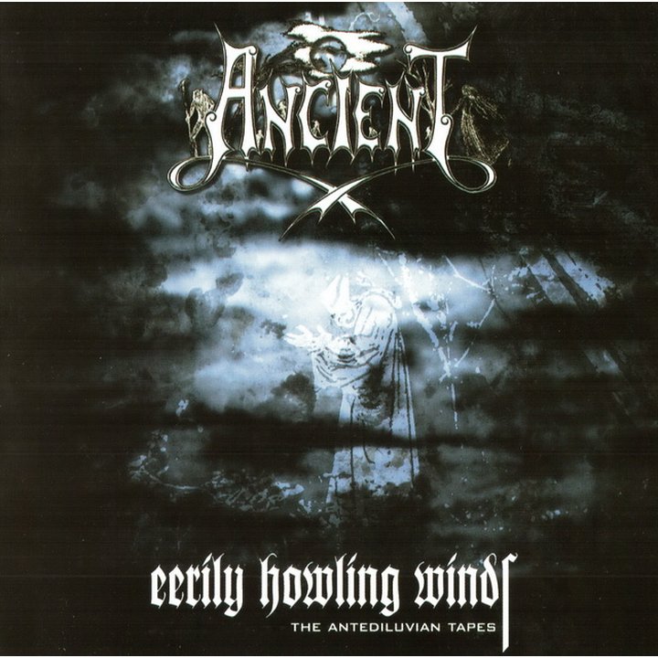 Ancient - Eerily Howling Winds - The Antediluvian Tapes CD
