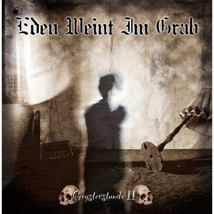 Eden Weint Im Grab - Geysterstunde II CD