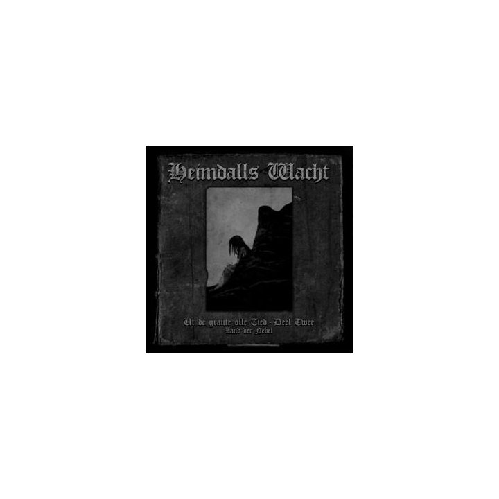 Heimdalls Wacht - Ut de graute olle Tied (Deel Twee) - Land der Nebel CD