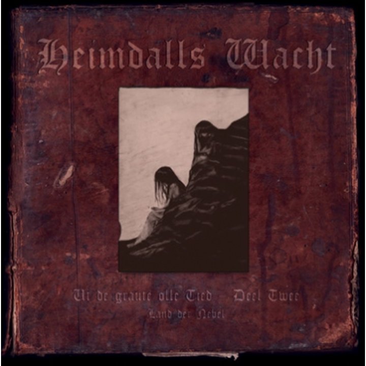 Heimdalls Wacht - Ut de graute olle Tied (Deel Twee) - Land der Nebel DLP