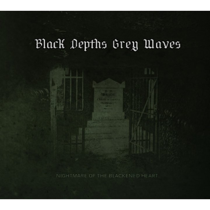 Black Depths Grey Waves - Nightmare Of The Blackened Heart Digi-CD