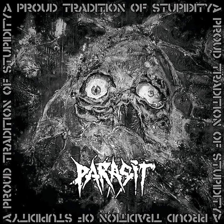Parasit - A Proud Tradition Of Stupidity CD