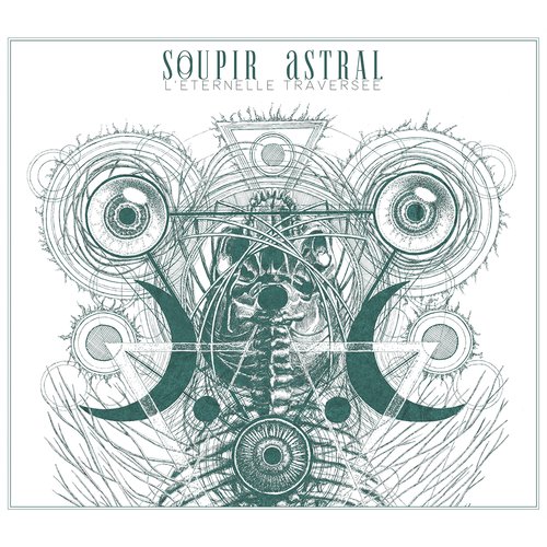 Soupir Astral - LEternelle Traversée Digi-CD