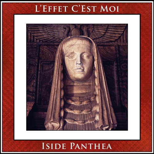 L`Effet C`Est Moi - Iside Panthea LP