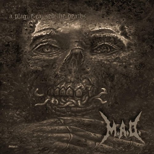 M.A.D. - A Plague Caused The Deaths CD