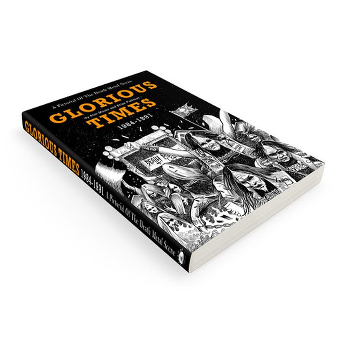 Glorious Times - A Pictorial Of The Death Metal Scene – 1984-1991 - Book