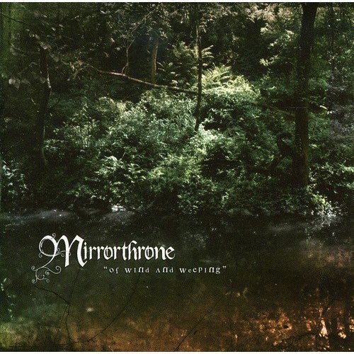 Mirrorthrone - Of Wind and Weeping CD