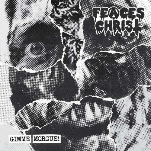 Feaces Christ - Gimme Morgue CD