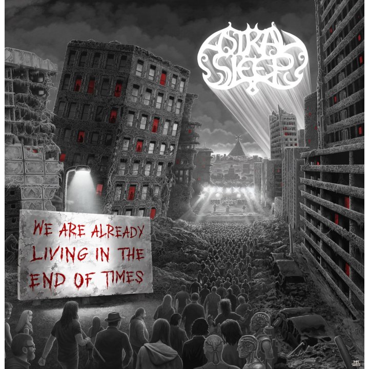 Astral Sleep - We Are Already Living In The End of Times CD