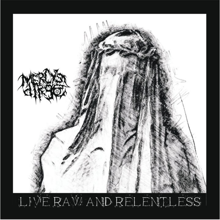 Mercy`s Dirge - Live, Raw and Relentless CD
