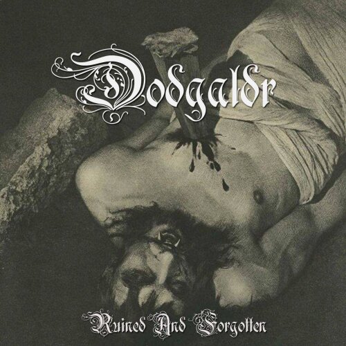 Dodgaldr - Ruined and Forgotten CD