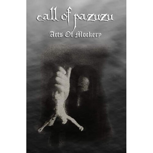 Call Of Pazuzu (Fin) - Acts Of Mockery MC