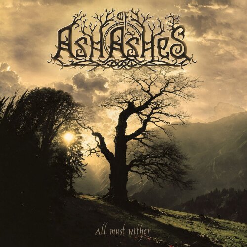 Ash Of Ashes - All Must Wither Digi-CD